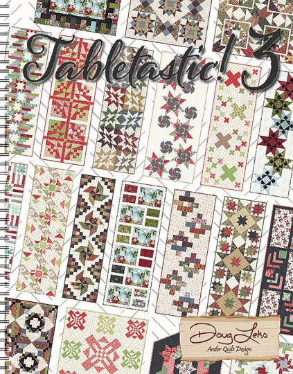 Tabletastic!3 | Pattern Book | Antler Quilt Design | Doug Leko | AQD 0417